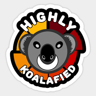 Highly Koalafired Koala Bear Funny Sticker